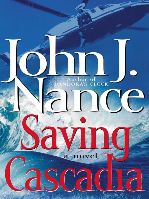 Title details for Saving Cascadia by John J. Nance - Wait list